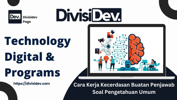 Cara Kerja Kecerdasan Buatan Penjawab Soal Pengetahuan Umum
